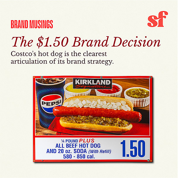 The $1.50 Brand Decision — Costco's hot dog is the clearest articulation of its brand strategy.